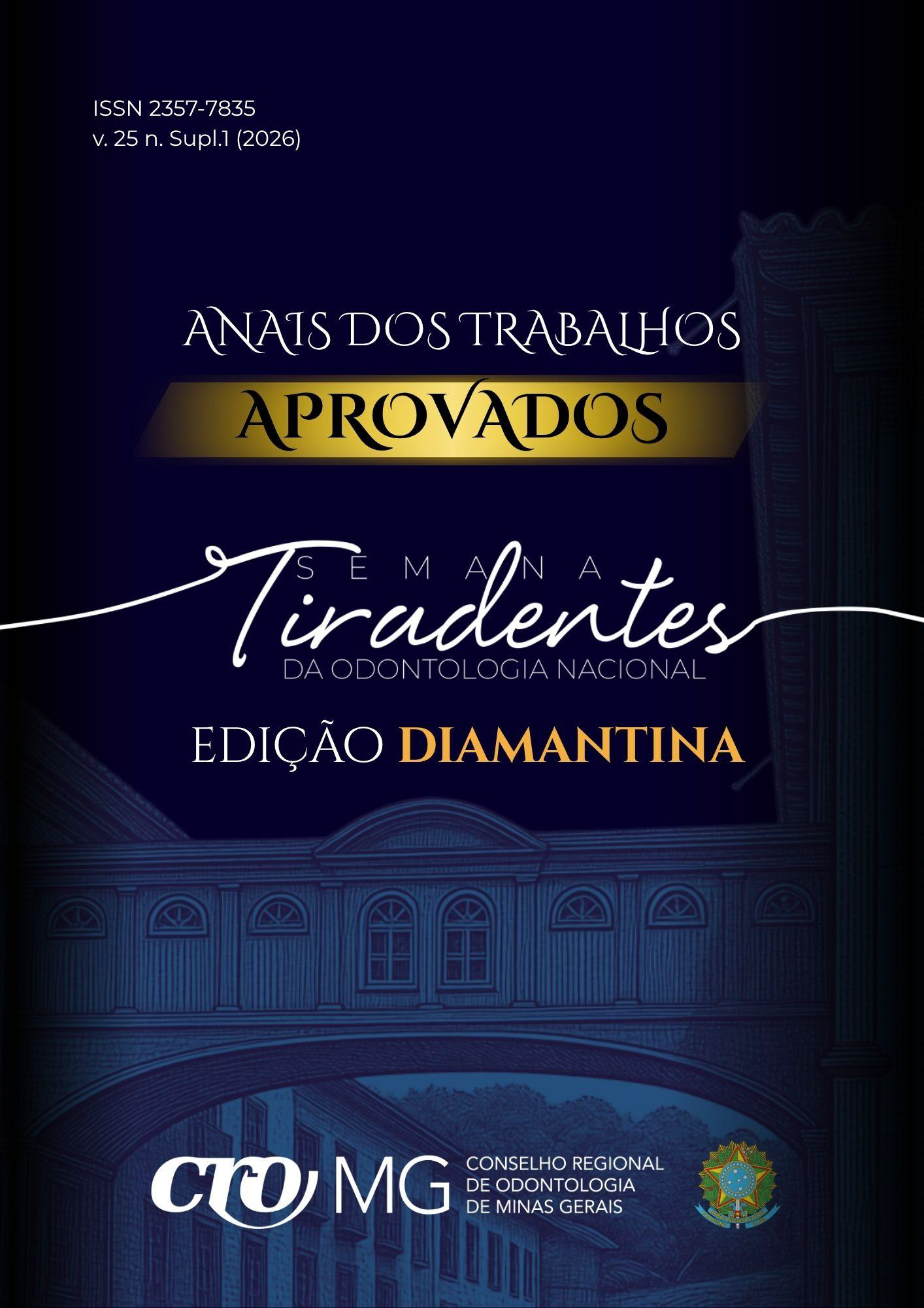 					Visualizar v. 25 n. Supl.1 (2026): Edição suplementar: Anais da IV Semana Tiradentes da Odontologia Nacional
				
